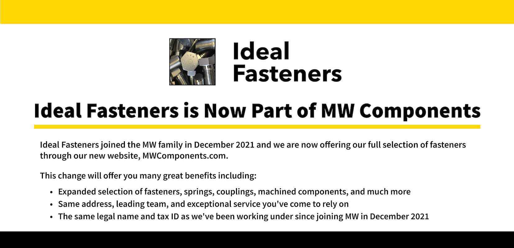 Ideal Fasteners is now part of MW Components